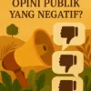 Bagaimana Menangani Opini Publik yang Negatif?