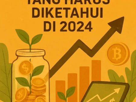 Tren Investasi yang Harus Diketahui di 2024